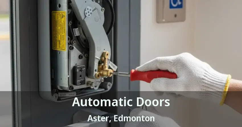 Automatic Doors Aster, Edmonton - AB