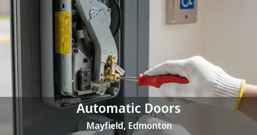 Automatic Doors Mayfield, Edmonton - AB
