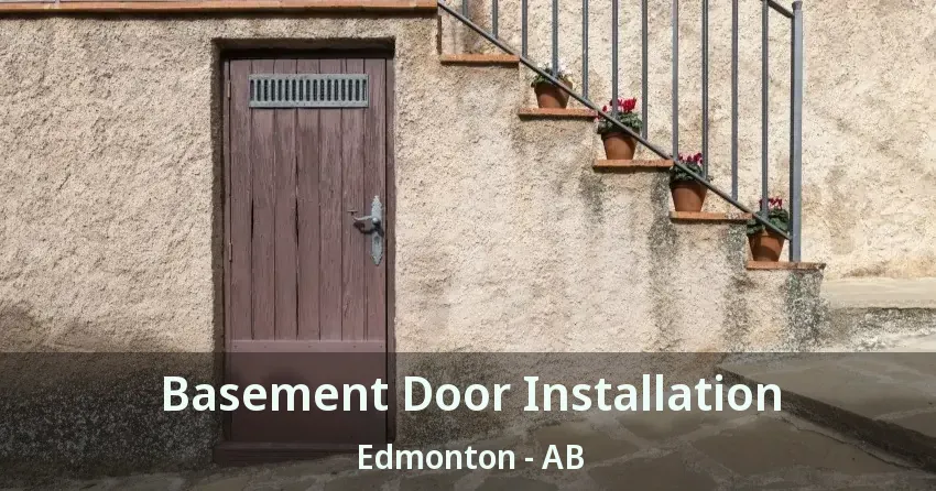Basement Door Installation Edmonton - AB