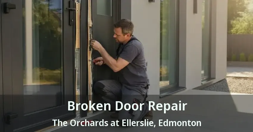 Broken Door Repair The Orchards at Ellerslie, Edmonton - AB