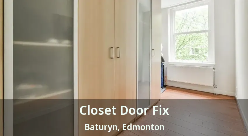 Closet Door Fix Baturyn, Edmonton - AB
