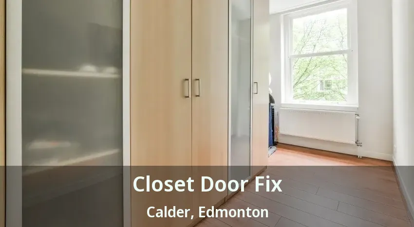 Closet Door Fix Calder, Edmonton - AB