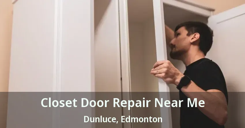 Closet Door Repair Near Me Dunluce, Edmonton - AB