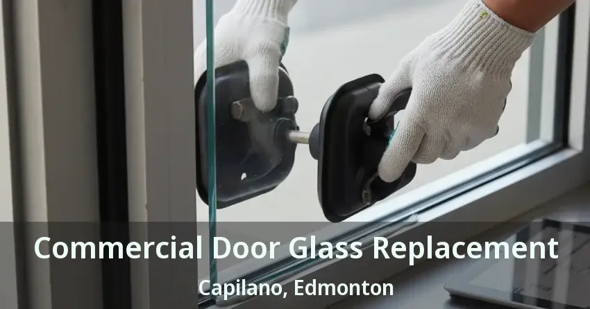 Commercial Door Glass Replacement Capilano, Edmonton - AB