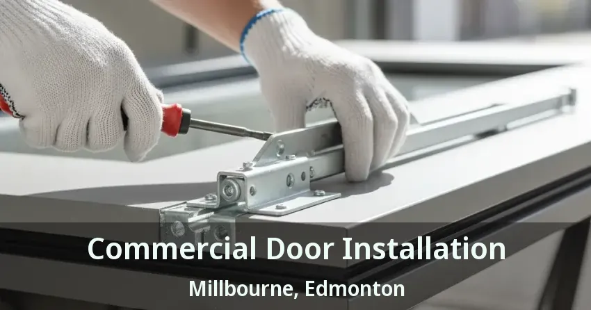 Commercial Door Installation Millbourne, Edmonton - AB