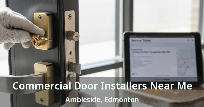 Commercial Door Installers Near Me Ambleside, Edmonton - AB