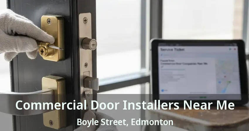 Commercial Door Installers Near Me Boyle Street, Edmonton - AB