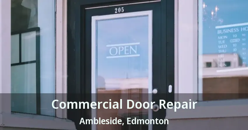 Commercial Door Repair Ambleside, Edmonton - AB