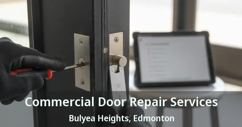 Commercial Door Repair Services Bulyea Heights, Edmonton - AB