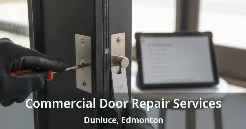 Commercial Door Repair Services Dunluce, Edmonton - AB