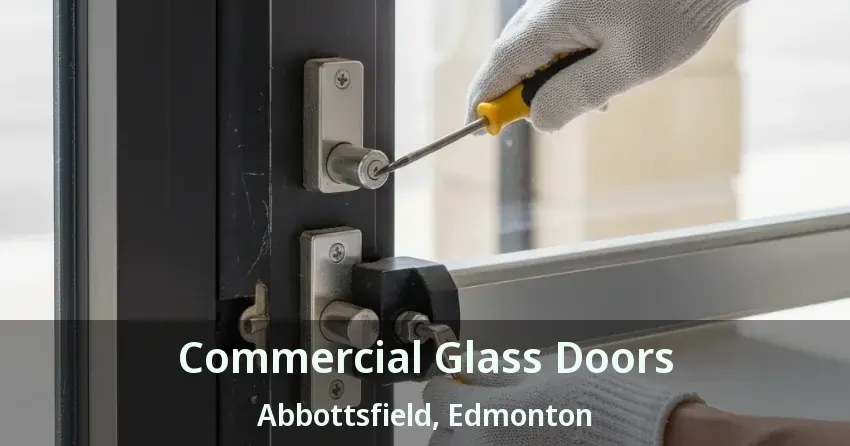 Commercial Glass Doors Abbottsfield, Edmonton - AB