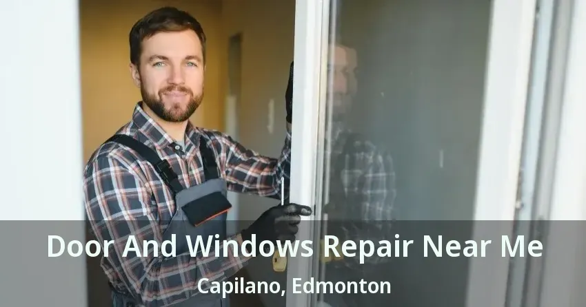 Door And Windows Repair Near Me Capilano, Edmonton - AB