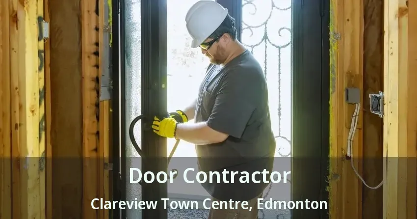 Door Contractor Clareview Town Centre, Edmonton - AB