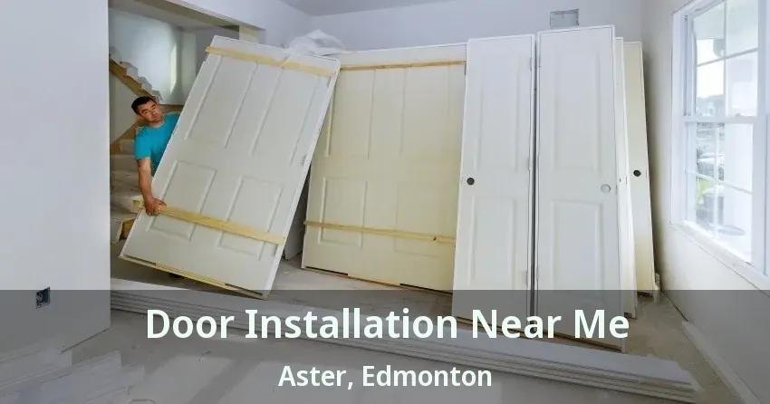 Door Installation Near Me Aster, Edmonton - AB