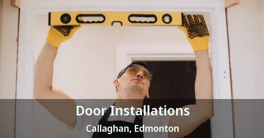 Door Installations Callaghan, Edmonton - AB