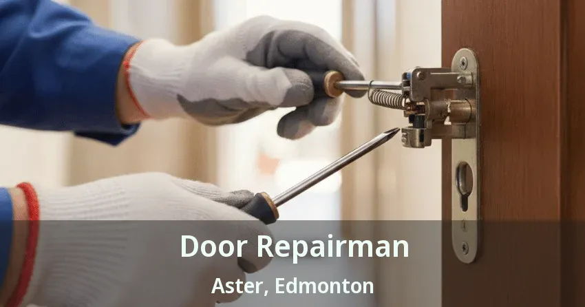 Door Repairman Aster, Edmonton - AB