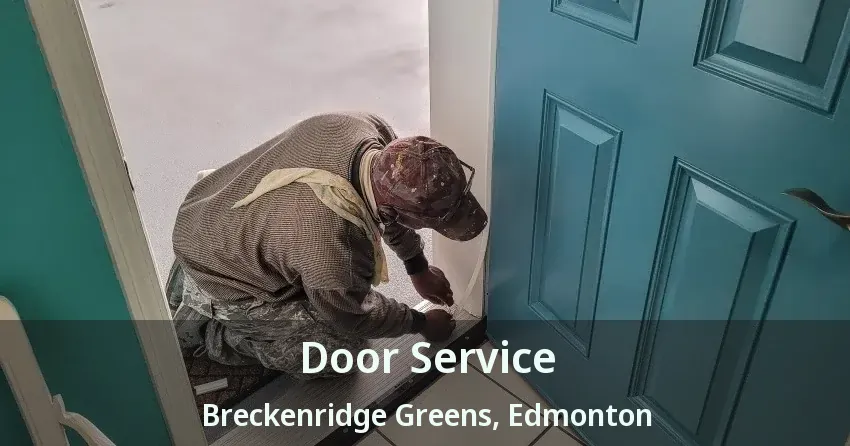 Door Service Breckenridge Greens, Edmonton - AB