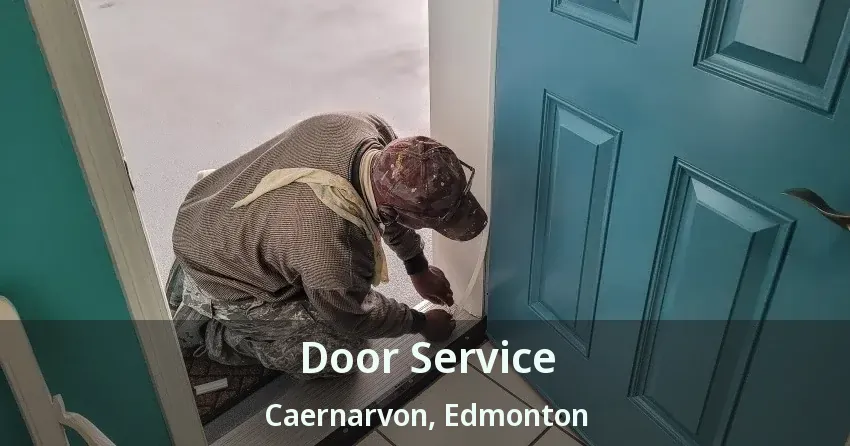 Door Service Caernarvon, Edmonton - AB