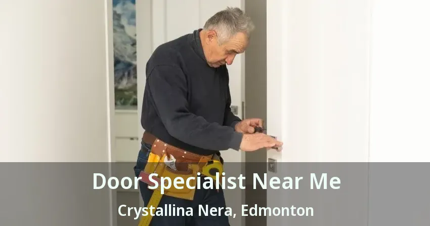 Door Specialist Near Me Crystallina Nera, Edmonton - AB