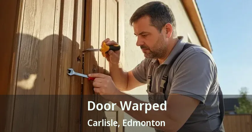 Door Warped Carlisle, Edmonton - AB