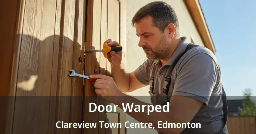 Door Warped Clareview Town Centre, Edmonton - AB