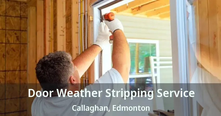 Door Weather Stripping Service Callaghan, Edmonton - AB