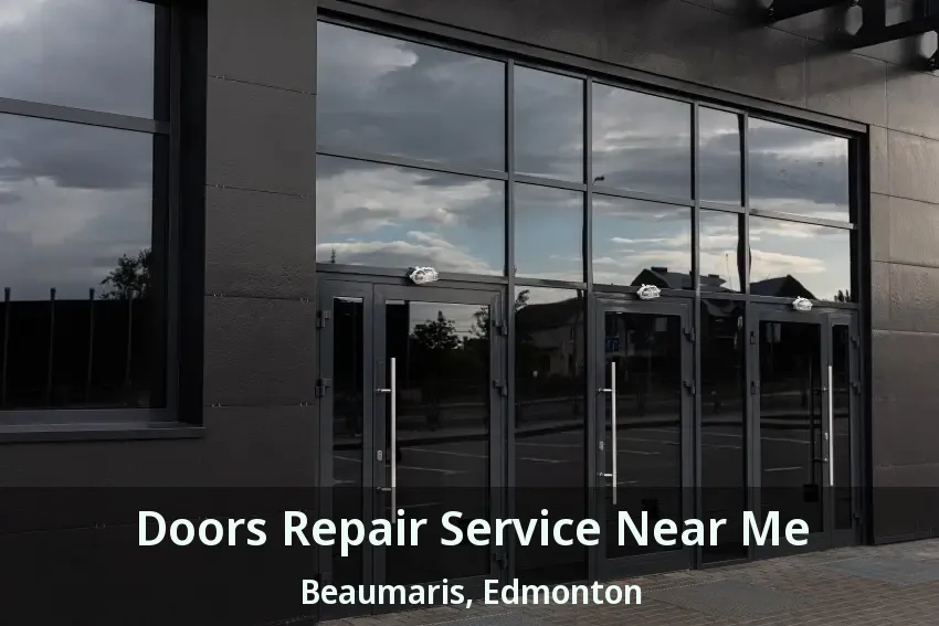 Doors Repair Service Near Me Beaumaris, Edmonton - AB