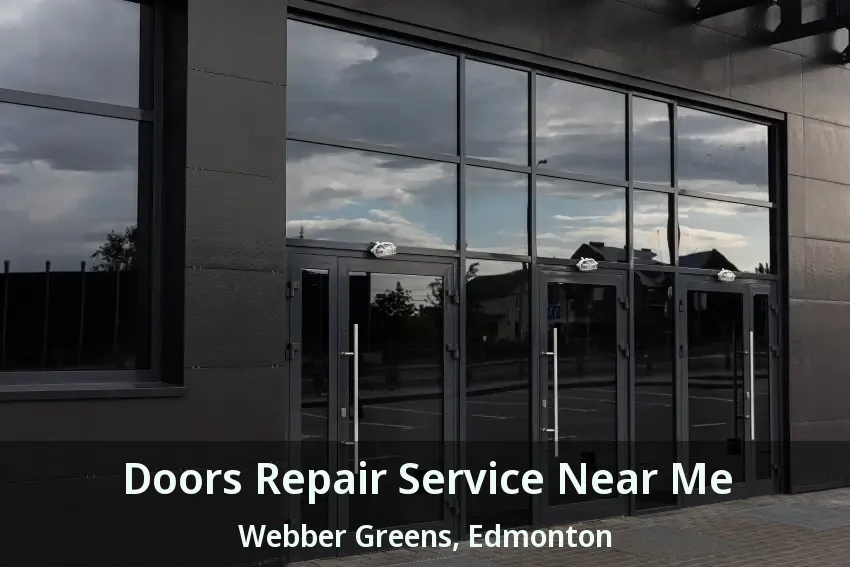 Doors Repair Service Near Me Webber Greens, Edmonton - AB