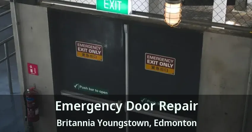 Emergency Door Repair Britannia Youngstown, Edmonton - AB