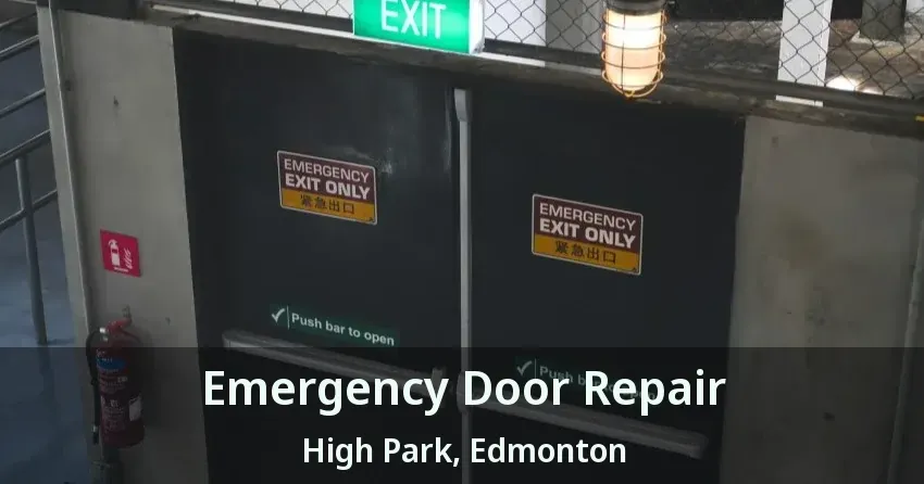 Emergency Door Repair High Park, Edmonton - AB