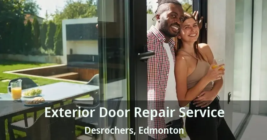 Exterior Door Repair Service Desrochers, Edmonton - AB
