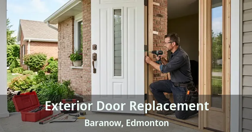 Exterior Door Replacement Baranow, Edmonton - AB