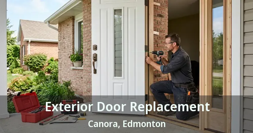 Exterior Door Replacement Canora, Edmonton - AB