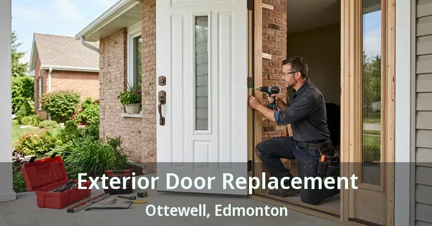 Exterior Door Replacement Ottewell, Edmonton - AB