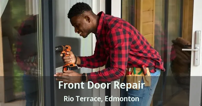 Front Door Repair Rio Terrace, Edmonton - AB