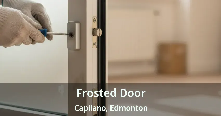 Frosted Door Capilano, Edmonton - AB