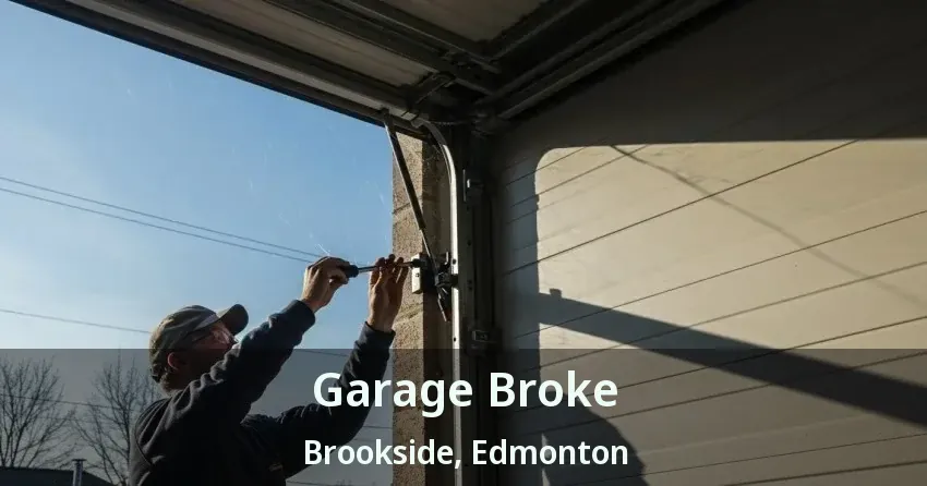 Garage Broke Brookside, Edmonton - AB