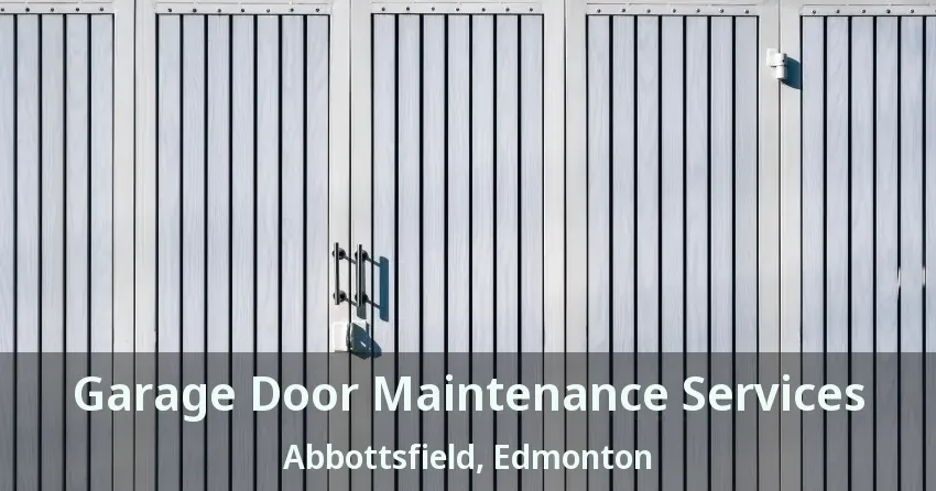 Garage Door Maintenance Services Abbottsfield, Edmonton - AB