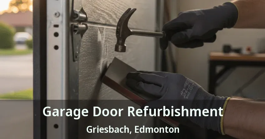 Garage Door Refurbishment Griesbach, Edmonton - AB
