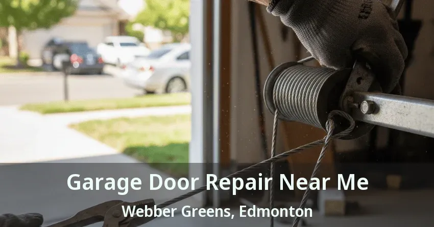 Garage Door Repair Near Me Webber Greens, Edmonton - AB