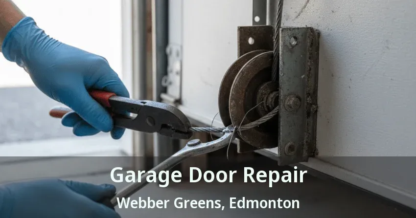 Garage Door Repair Webber Greens, Edmonton - AB