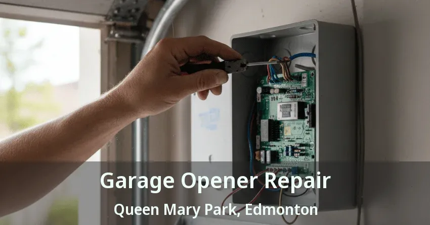 Garage Opener Repair Queen Mary Park, Edmonton - AB