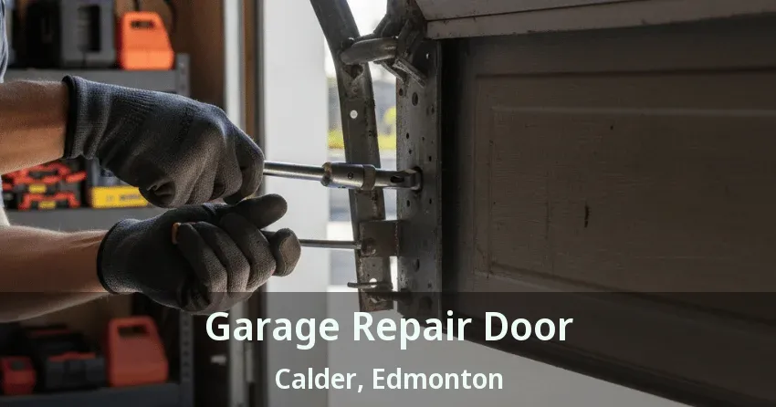 Garage Repair Door Calder, Edmonton - AB