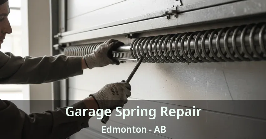 Garage Spring Repair Edmonton - AB
