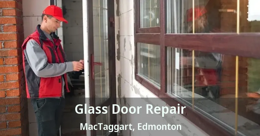 Glass Door Repair MacTaggart, Edmonton - AB