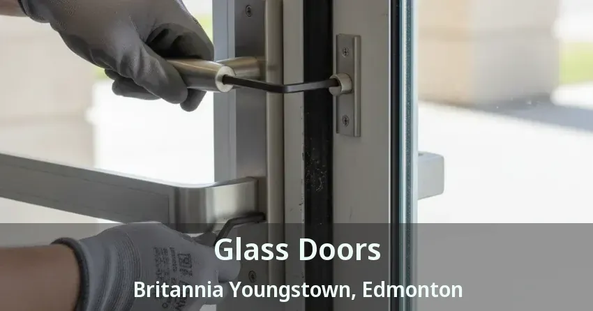 Glass Doors Britannia Youngstown, Edmonton - AB