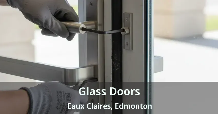 Glass Doors Eaux Claires, Edmonton - AB