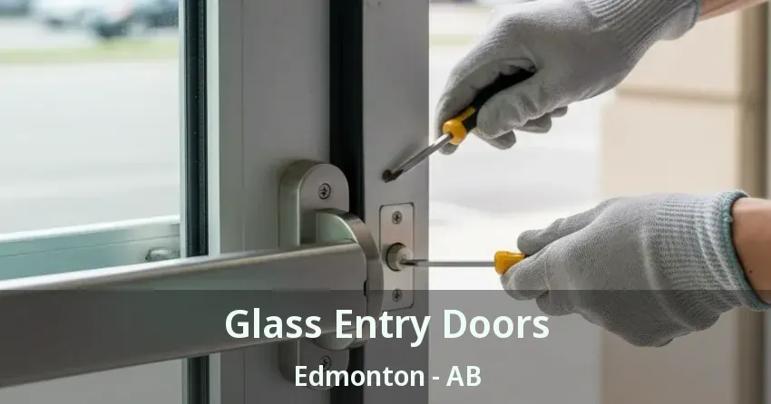 Glass Entry Doors Edmonton - AB