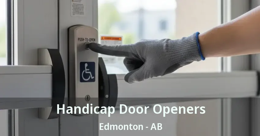 Handicap Door Openers Edmonton - AB