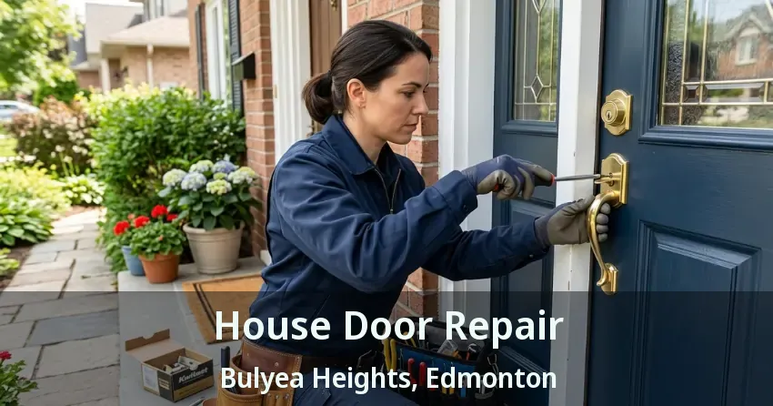 House Door Repair Bulyea Heights, Edmonton - AB